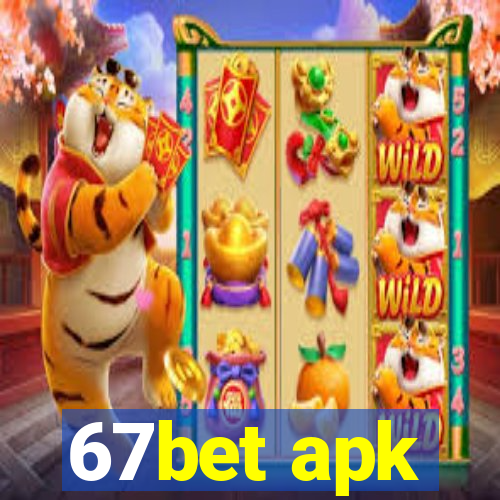 67bet apk